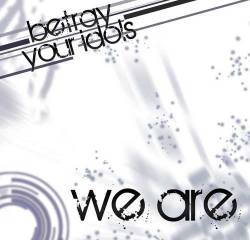  : We Are